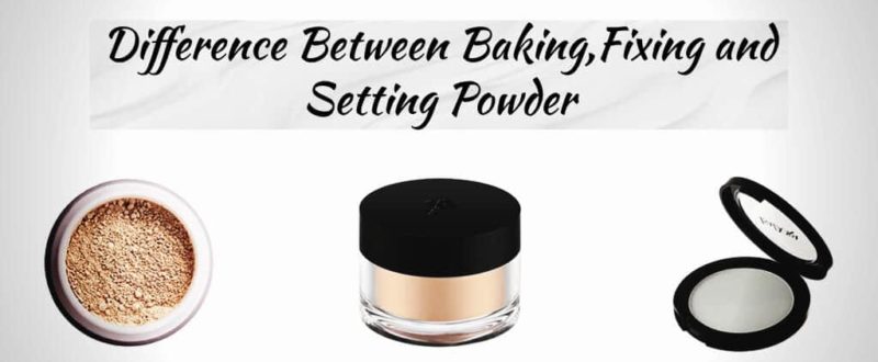 difference-between-baking-fixing-and-setting-powder
